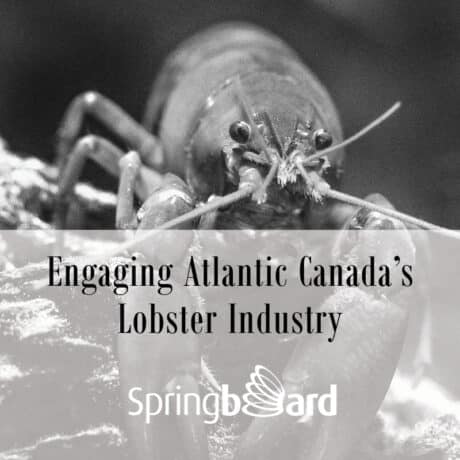 Engaging Atlantic Canada’s Lobster Industry